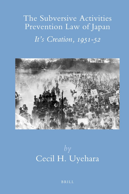 The Subversive Activities Prevention Law of Japan: It's Creation, 1951-52 (Brill's Japanese Studies Library): 33 - Image 1