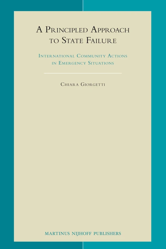 A Principled Approach to State Failure: International Community Actions in Emergency Situations (Developments in International Law): 64 - Image 1