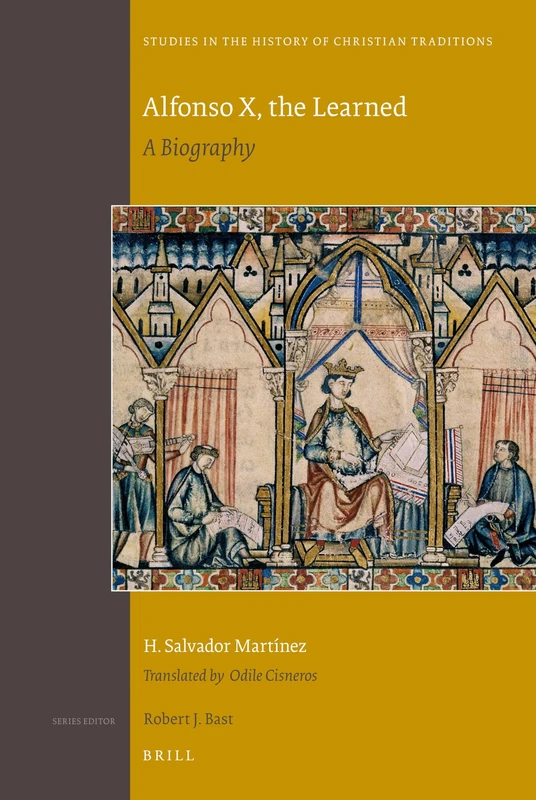 Alfonso X, the Learned: A Biography (Studies in the History of Christian Traditions): 146