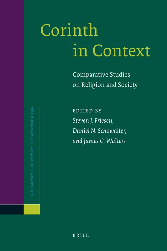 Corinth in Context: Comparative Studies on Religion and Society (Supplements to Novum Testamentum): 134 (Novum Testamentum, Supplements, 134)