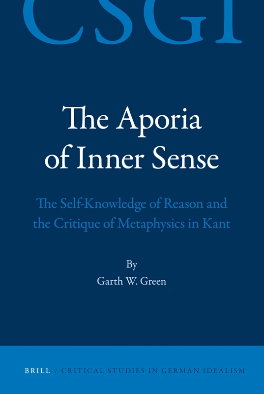 Brill - The Aporia of Inner Sense: Kant and Metaphysics