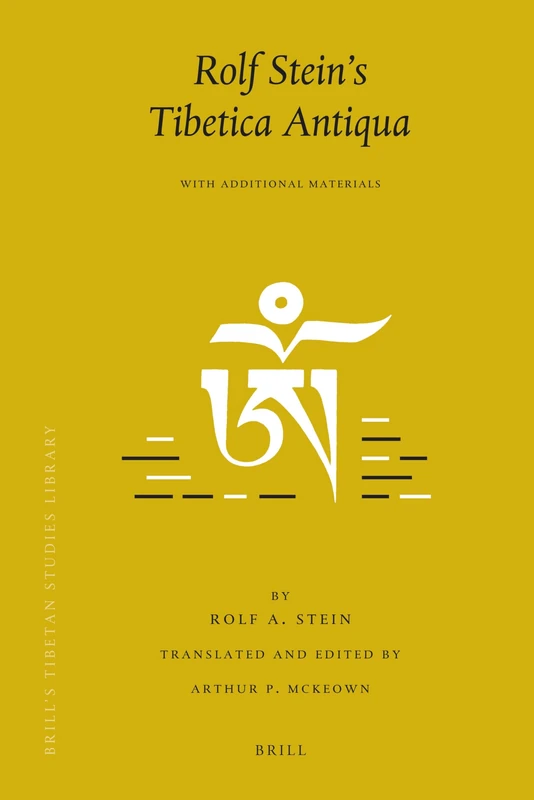 Rolf Stein's Tibetica Antiqua: With Additional Materials (Brill's Tibetan Studies Library): 24