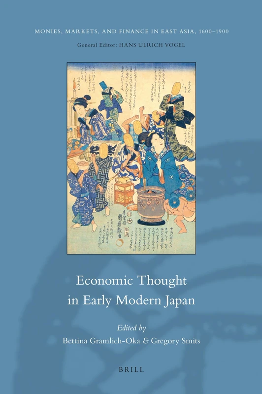Economic Thought in Early Modern Japan (Monies, Markets, and Finance in East Asia, 1600-1900): 1 - Image 1