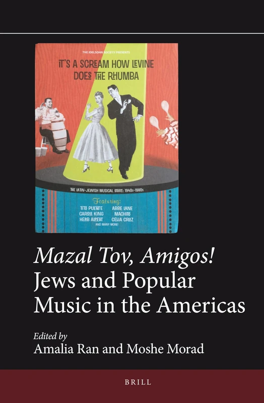 Mazal Tov, Amigos! Jews and Popular Music in the Americas (Jewish Latin America): 7