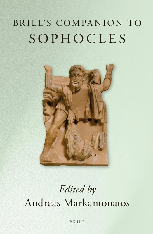 Brill's Companion to Sophocles (Brill's Companions in Classical Studies)