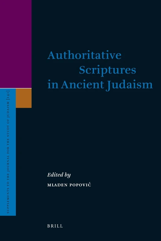 Authoritative Scriptures in Ancient Judaism (Supplements to the Journal for the Study of Judaism): 141