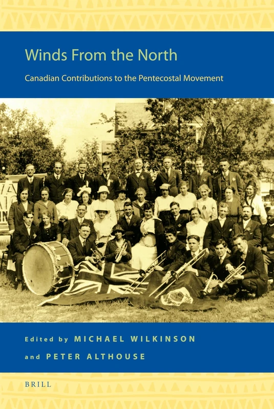 Winds from the North: Canadian Contributions to the Pentecostal Movement: 10 (Religion in the Americas, 10)