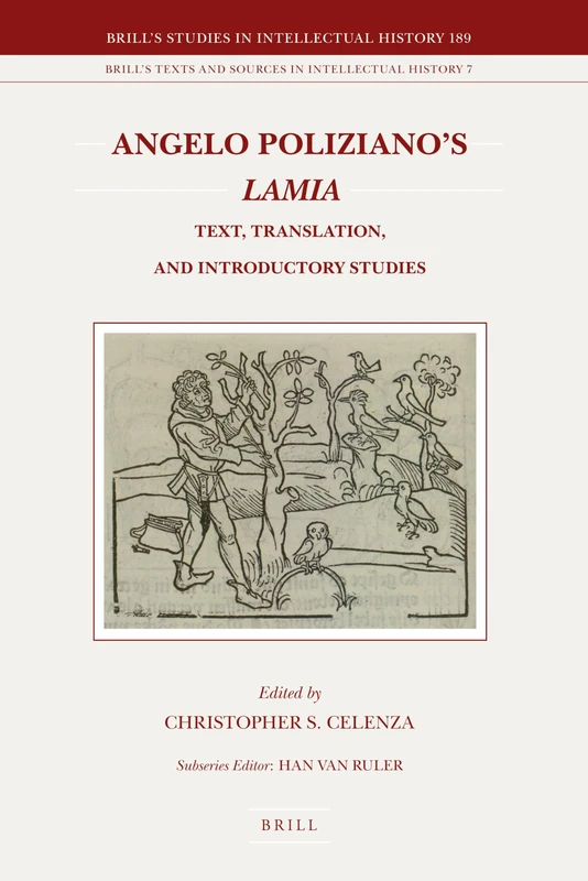 Angelo Poliziano's Lamia: Text, Translation, and Introductory Studies (Brill's Studies in Intellectual History): 189/7 (Brill's Texts and Sources in Intellectual History, 189/7) - Image 1