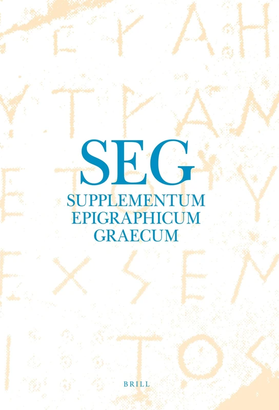 Supplementum Epigraphicum Graecum, Volume LVI (2006): 56 (Supplementum Epigraphicum Graecum, 56)