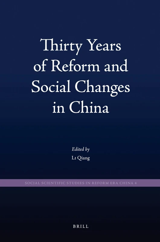 Thirty Years of Reform and Social Changes in China: 4 (Social Scientific Studies in Reform Era China, 4)