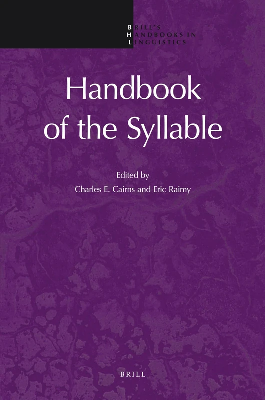 Handbook of the Syllable: 1 (Brill's Handbooks in Linguistics, 1)