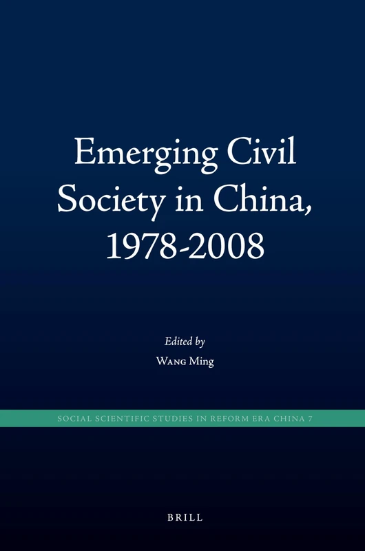 Emerging Civil Society in China, 1978-2008: 7 (Social Scientific Studies in Reform Era China, 7) - Image 1