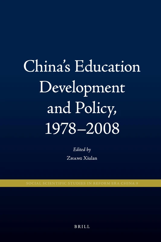 China's Education Development and Policy, 1978-2008: 9 (Social Scientific Studies in Reform Era China, 9)