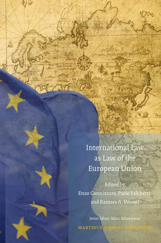 International Law as Law of the European Union: 5 (Studies in EU External Relations, 5)