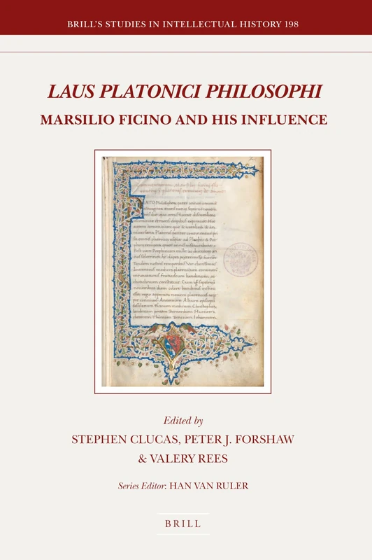 Laus Platonici Philosophi: Marsilio Ficino and his Influence: 198 (Brill's Studies in Intellectual History, 198) - Image 1
