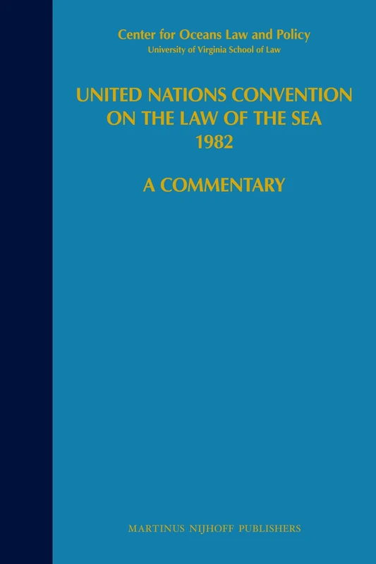 United Nations Convention on the Law of the Sea 1982, Volume VII: A Commentary: 7