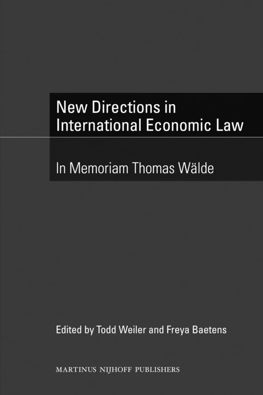 New Directions in International Economic Law: In Memoriam Thomas Wälde - Image 1