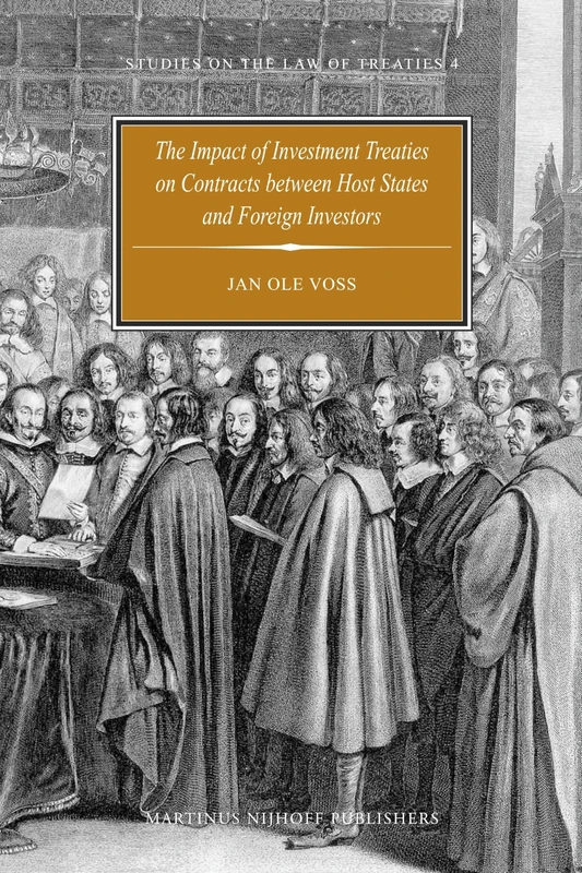 The Impact of Investment Treaties on Contracts between Host States and Foreign Investors: 4 (Studies on the Law of Treaties, 4)