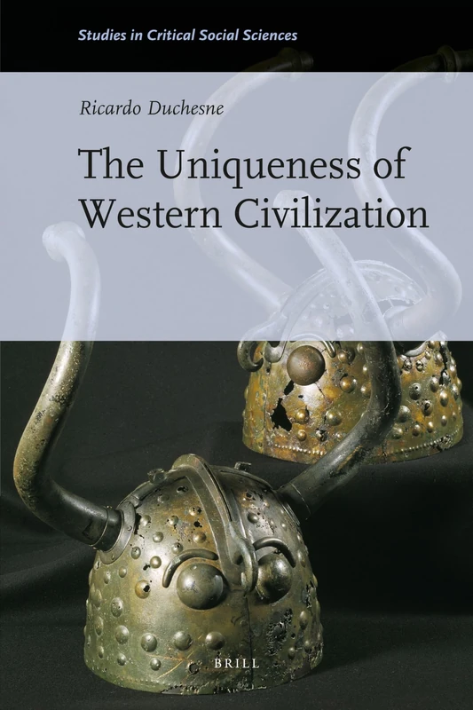 The Uniqueness of Western Civilization: 28 (Studies in Critical Social Sciences, 28) - Image 1