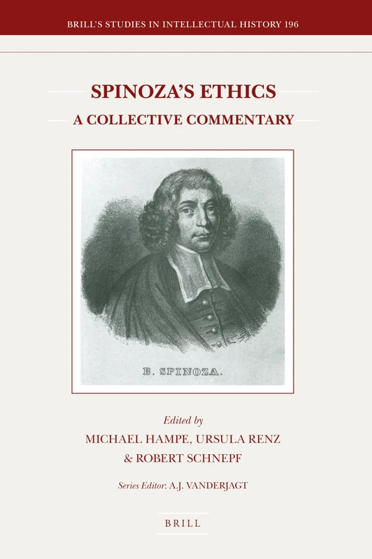Spinoza's Ethics: A Collective Commentary: 196 (Brill's Studies in Intellectual History, 196)