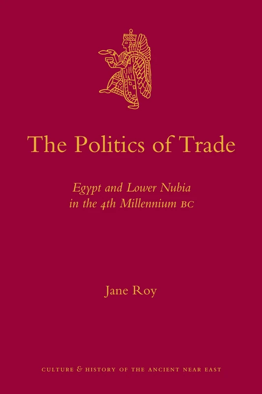 Brill - The Politics of Trade: Egypt and Lower Nubia 47