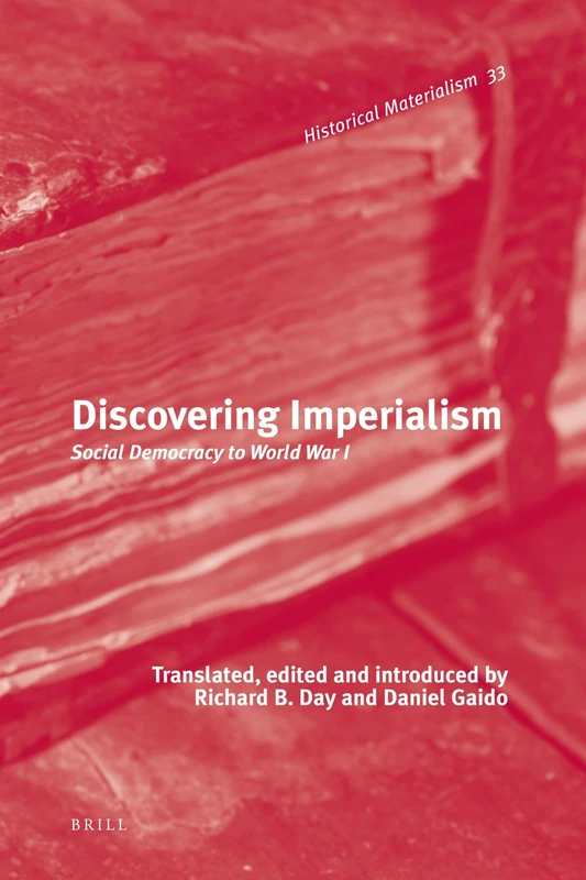 Discovering Imperialism: Social Democracy to World War I: 33 (Historical Materialism Book Series, 33)