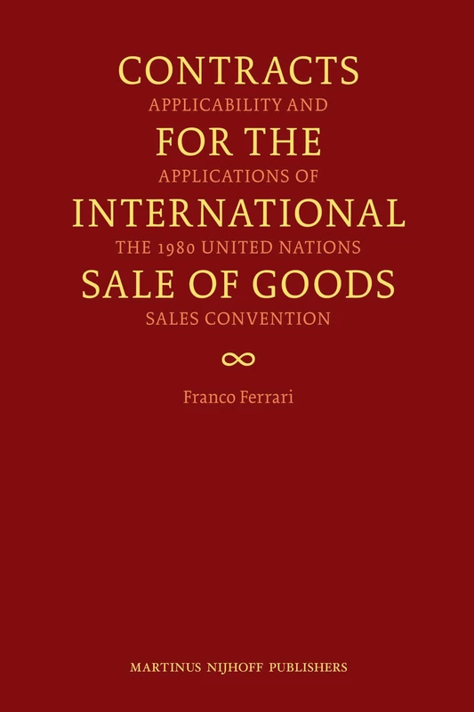 Contracts for the International Sale of Goods: Applicability and Applications of the 1980 United Nations Sales Convention