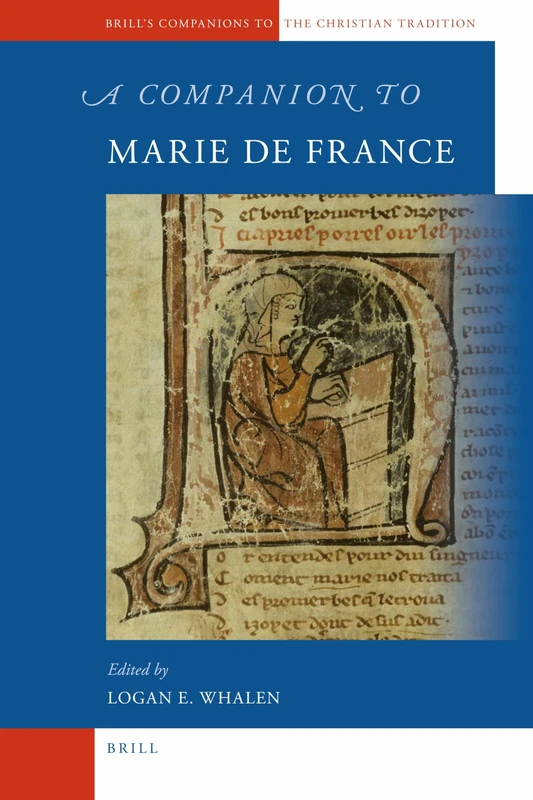A Companion to Marie de France: 27 (Brill's Companions to the Christian Tradition, 27)
