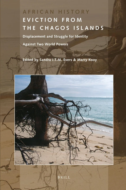 Eviction from the Chagos Islands: Displacement and Struggle for Identity Against Two World Powers: 1 (African History, 1) - Image 1