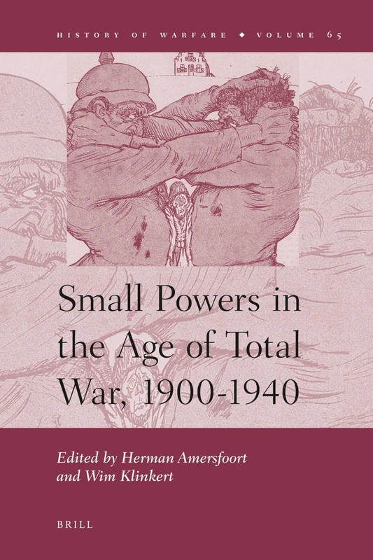 Small Powers in the Age of Total War, 1900-1940: 65 (History of Warfare, 65) - Image 1