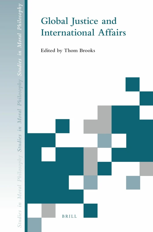 Global Justice and International Affairs: 2 (Studies in Moral Philosophy, 2)