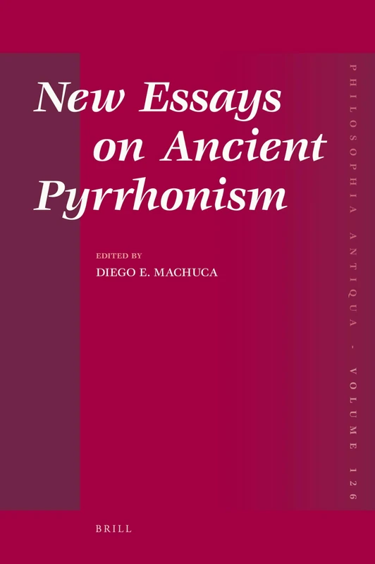 New Essays on Ancient Pyrrhonism: 126 (Philosophia Antiqua, 126)