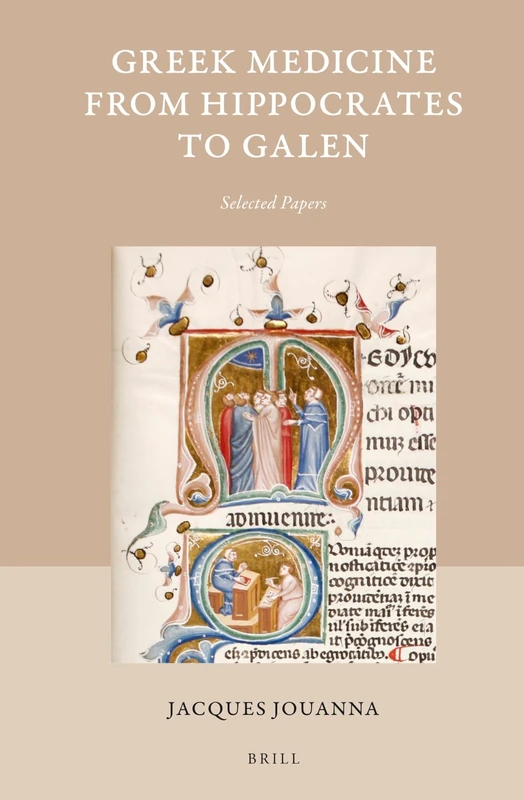 Greek Medicine from Hippocrates to Galen: Selected Papers: 40 (Studies in Ancient Medicine, 40)
