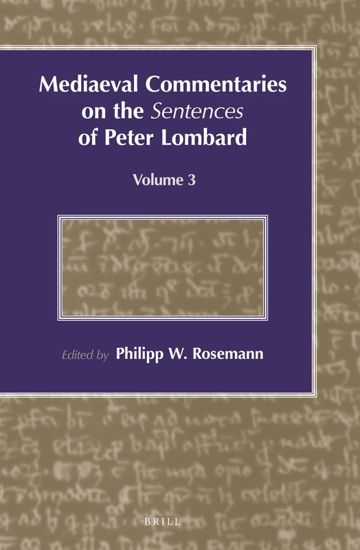 Mediaeval Commentaries on the Sentences of Peter Lombard: Volume 3 (Medieval commentaries on the Sentences of Peter Lombard)