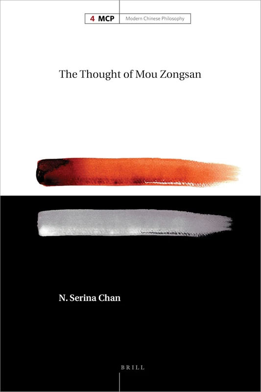 The Thought of Mou Zongsan: 4 (Modern Chinese Philosophy, 4)