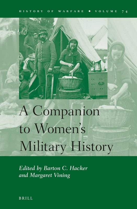 A Companion to Women's Military History (History of Warfare): 74