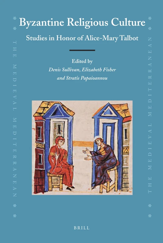 Byzantine Religious Culture: Studies in Honor of Alice-Mary Talbot: 92 (The Medieval Mediterranean, 92) - Image 1