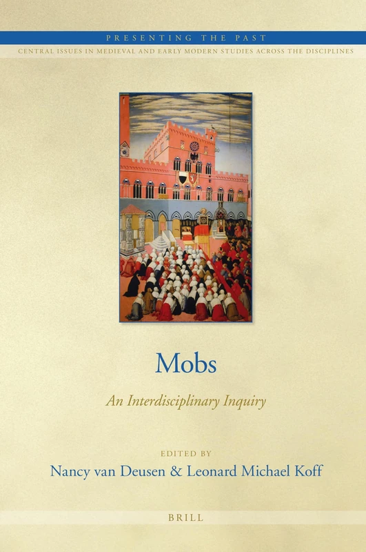 Mobs: An Interdisciplinary Inquiry: 3 (Presenting the Past, 3)