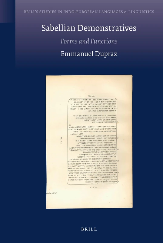 Sabellian Demonstratives: Forms and Functions: 6 (Brill's Studies in Indo-European Languages & Linguistics, 6)