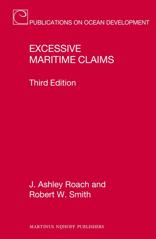 Excessive Maritime Claims: Third Edition: 73 (Publications on Ocean Development, 73)
