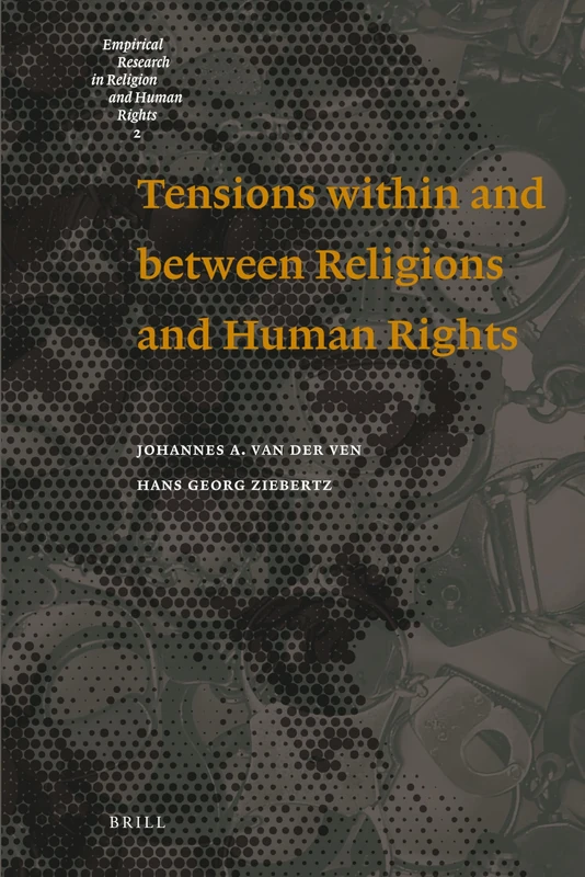 Tensions within and between Religions and Human Rights: 2 (Empirical Research in Religion and Human Rights, 2)