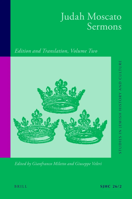 Judah Moscato Sermons: Edition and Translation, Volume Two: 26/2 (Studies in Jewish History and Culture, 26/2) - Image 1