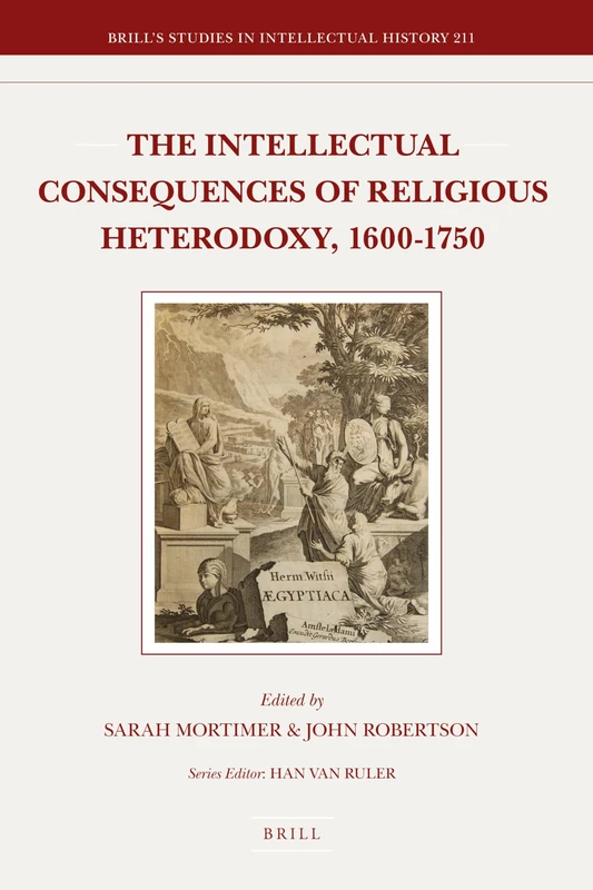 Brill - The Intellectual Consequences of Religious Heterodoxy