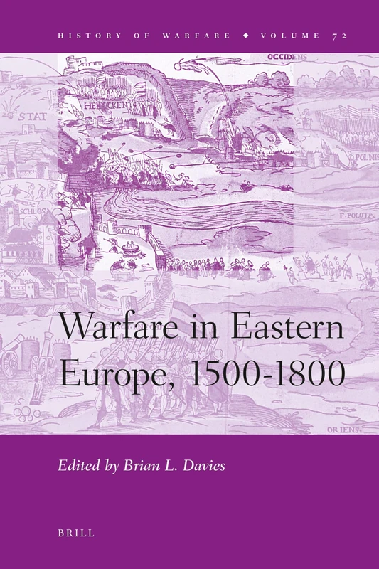 Warfare in Eastern Europe, 1500-1800: 72 (History of Warfare, 72)