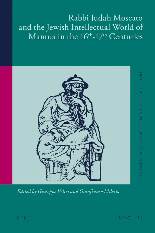 Rabbi Judah Moscato and the Jewish Intellectual World of Mantua in the 16th-17th Centuries: 35 (Studies in Jewish History and Culture, 35) - Image 1