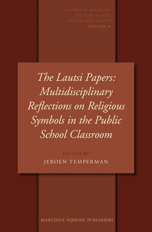 The Lautsi Papers: Multidisciplinary Reflections on Religious Symbols in the Public School Classroom: 11 (Studies in Religion, Secular Beliefs and Human Rights, 11) - Image 1