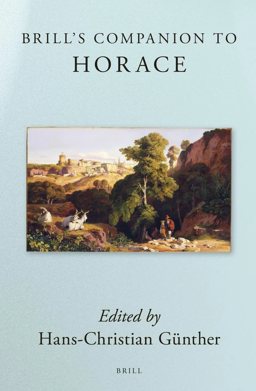 Brill's Companion to Horace (Brill's Companions to Classical Studies)
