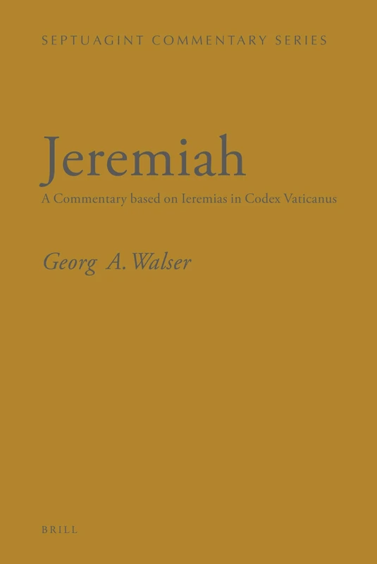 Jeremiah: A Commentary based on Ieremias in Codex Vaticanus (Septuagint Commentary Series)