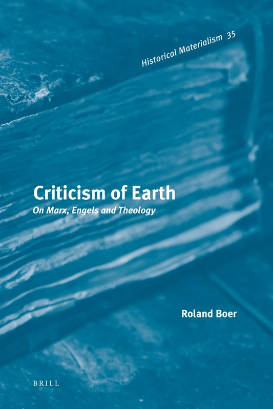 Criticism of Earth: On Marx, Engels and Theology, IV: 35 (Historical Materialism Book Series, 35)