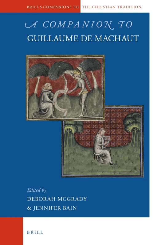 A Companion to Guillaume de Machaut: 33 (Brill's Companions to the Christian Tradition)